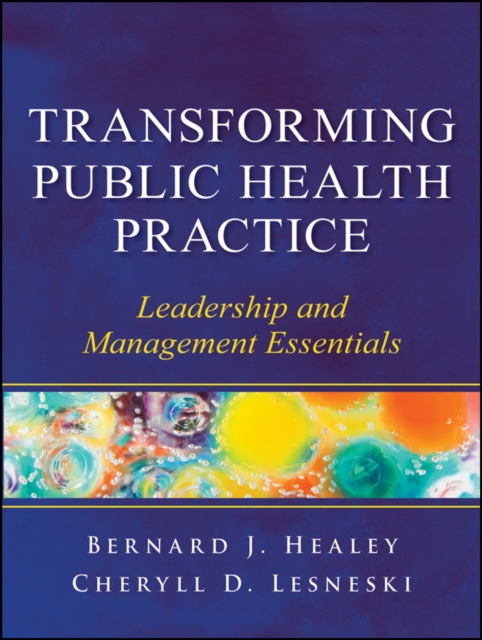 Transforming Public Health Practice : Leadership and Management Essentials, PDF eBook