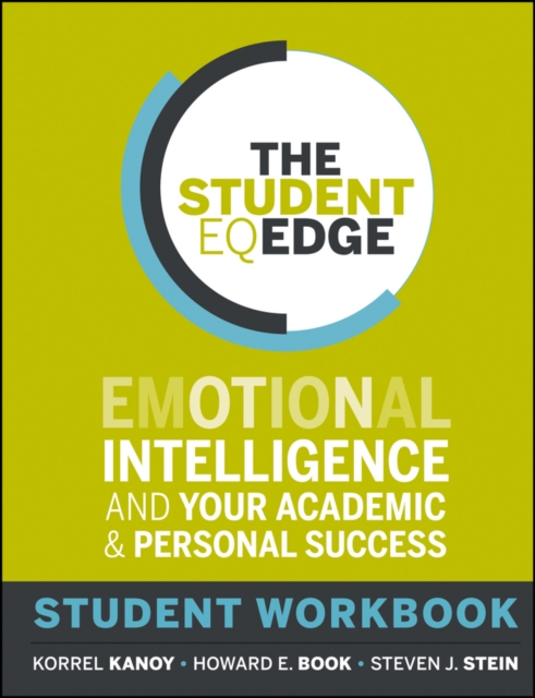 The Student EQ Edge : Emotional Intelligence and Your Academic and Personal Success: Student Workbook, Paperback / softback Book