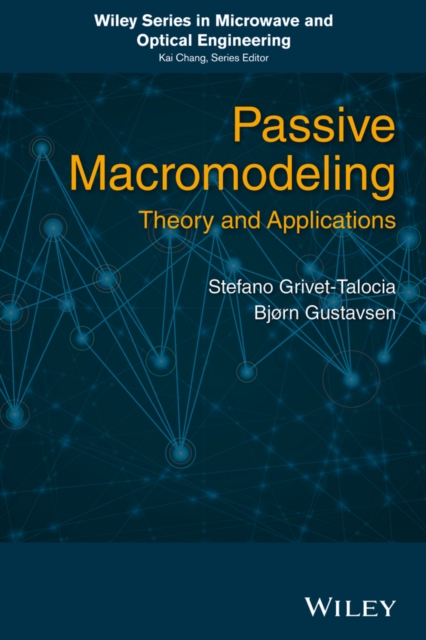 Passive Macromodeling : Theory and Applications, Hardback Book