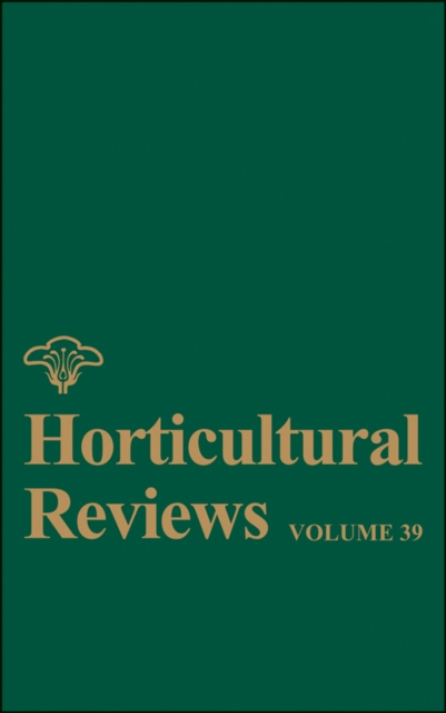 Horticultural Reviews, Volume 39, Hardback Book