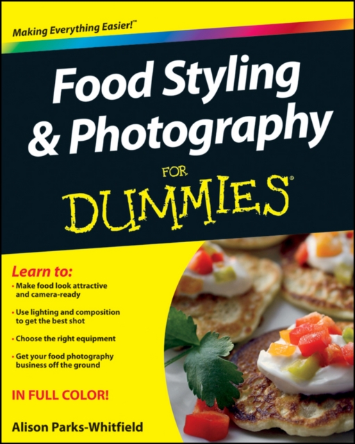 Food Styling and Photography For Dummies, Paperback / softback Book