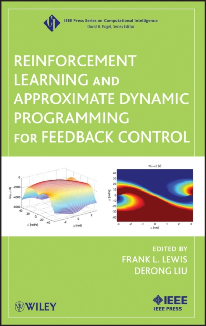 Reinforcement Learning and Approximate Dynamic Programming for Feedback Control, Hardback Book