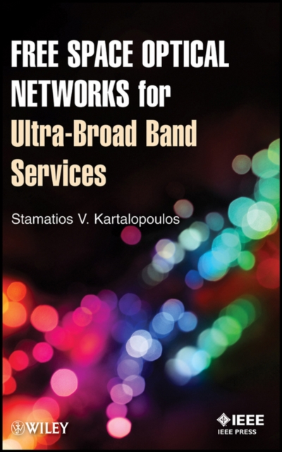 Free Space Optical Networks for Ultra-Broad Band Services, PDF eBook