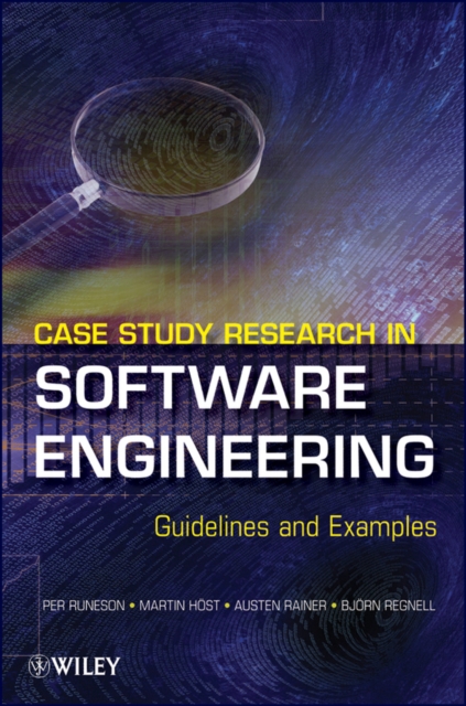 Case Study Research in Software Engineering : Guidelines and Examples, Hardback Book