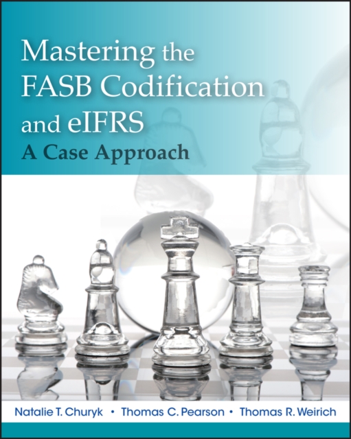 Mastering Codification and eIFRS : A Casebook Approach, Paperback / softback Book
