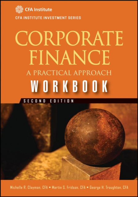 Corporate Finance Workbook : A Practical Approach, Paperback / softback Book