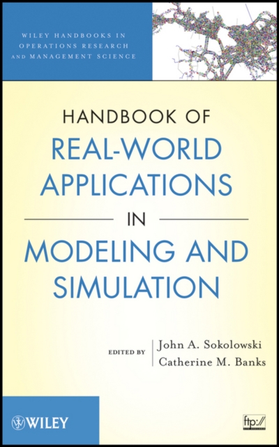 Handbook of Real-World Applications in Modeling and Simulation, Hardback Book