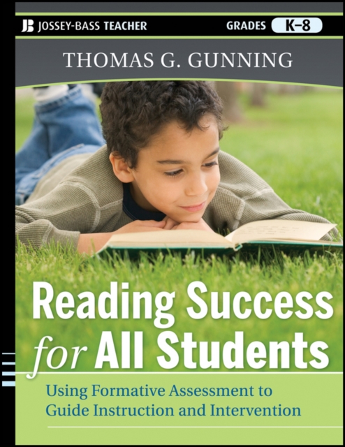 Reading Success for All Students : Using Formative Assessment to Guide Instruction and Intervention, EPUB eBook