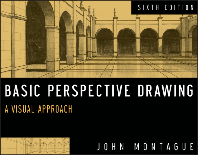 Basic Perspective Drawing : A Visual Approach, Paperback / softback Book