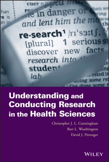 Understanding and Conducting Research in the Health Sciences, Hardback Book