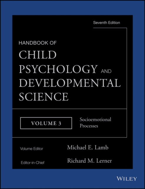 Handbook of Child Psychology and Developmental Science, Socioemotional Processes, Hardback Book