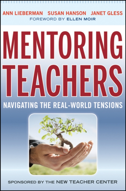Mentoring Teachers : Navigating the Real-World Tensions, EPUB eBook