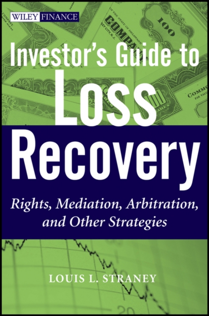 Investor's Guide to Loss Recovery : Rights, Mediation, Arbitration, and other Strategies, EPUB eBook