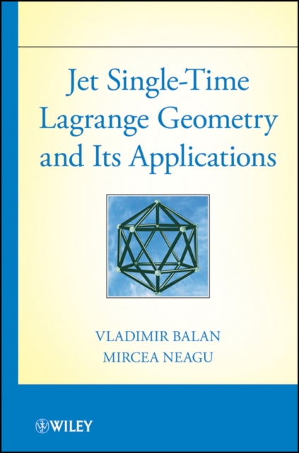 Jet Single-Time Lagrange Geometry and Its Applications, PDF eBook