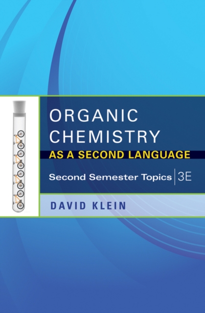Organic Chemistry as a Second Language : Second Semester Topics, Paperback Book