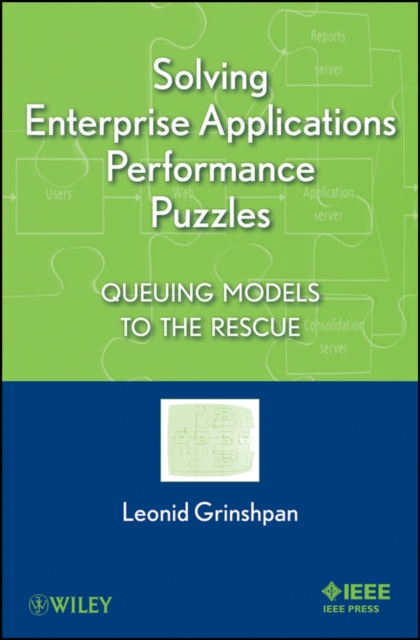 Solving Enterprise Applications Performance Puzzles : Queuing Models to the Rescue, EPUB eBook