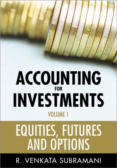 Accounting for Investments, Volume 1 : Equities, Futures and Options, PDF eBook