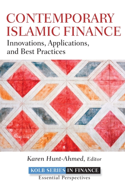 Contemporary Islamic Finance : Innovations, Applications, and Best Practices, Hardback Book
