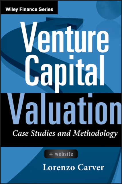 Venture Capital Valuation : Case Studies and Methodology, PDF eBook