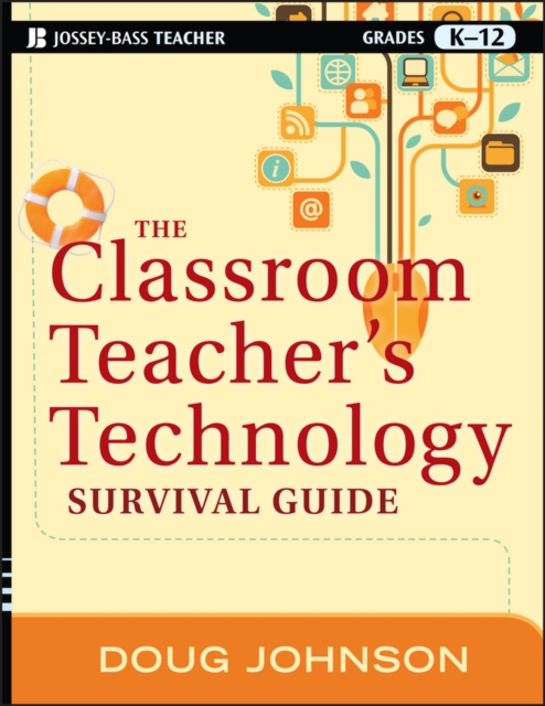 The Classroom Teacher's Technology Survival Guide, PDF eBook