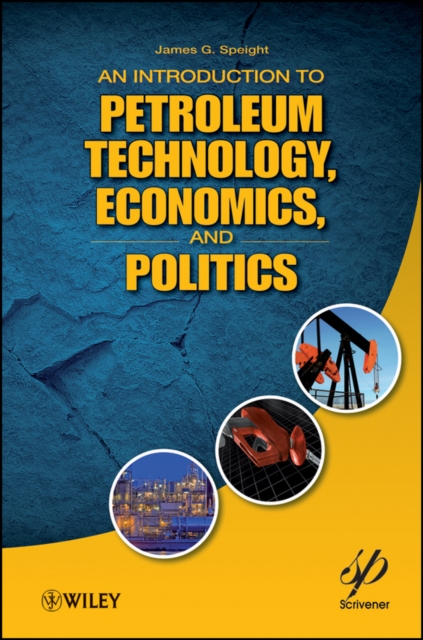 An Introduction to Petroleum Technology, Economics, and Politics, EPUB eBook