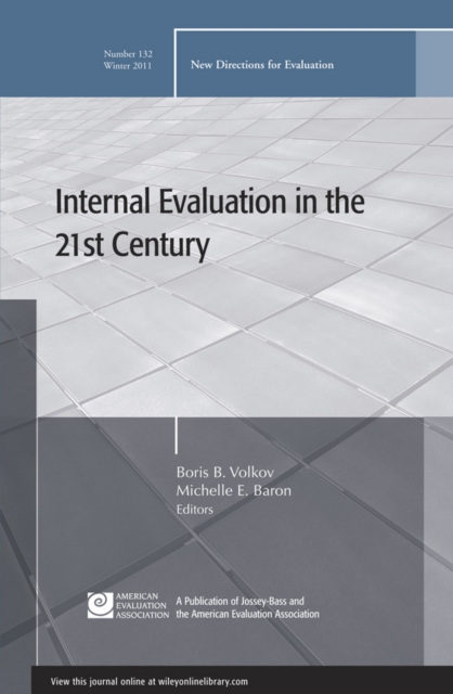 Internal Evaluation in the 21st Century : New Directions for Evaluation, Number 132, Paperback / softback Book