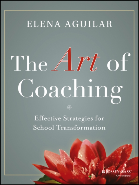 The Art of Coaching : Effective Strategies for School Transformation, Paperback / softback Book