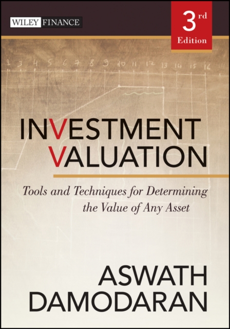 Investment Valuation : Tools and Techniques for Determining the Value of Any Asset, EPUB eBook