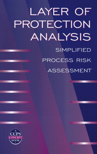 Layer of Protection Analysis : Simplified Process Risk Assessment, EPUB eBook
