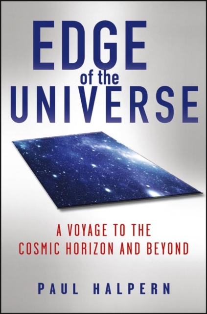 Edge of the Universe : A Voyage to the Cosmic Horizon and Beyond, PDF eBook