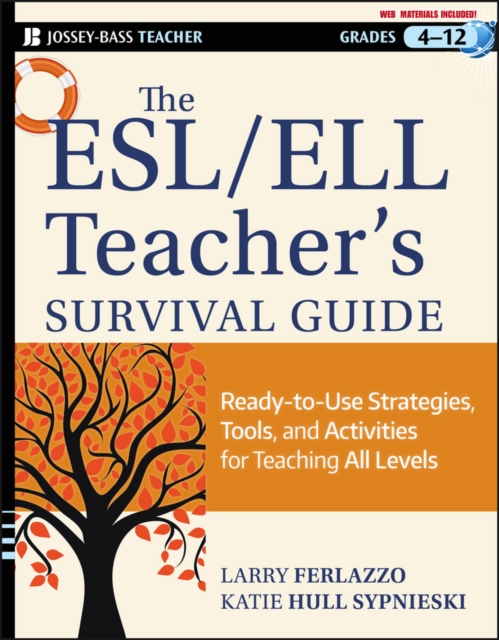 The ESL / ELL Teacher's Survival Guide : Ready-to-Use Strategies, Tools, and Activities for Teaching English Language Learners of All Levels, PDF eBook