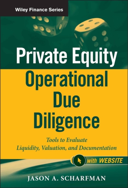 Private Equity Operational Due Diligence : Tools to Evaluate Liquidity, Valuation, and Documentation, PDF eBook