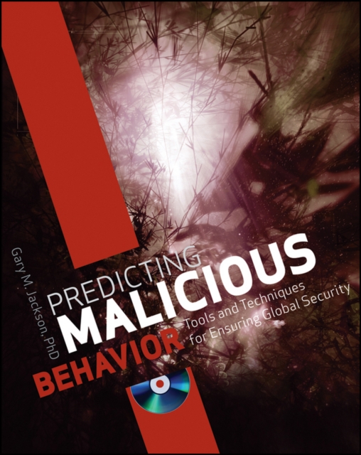 Predicting Malicious Behavior : Tools and Techniques for Ensuring Global Security, PDF eBook