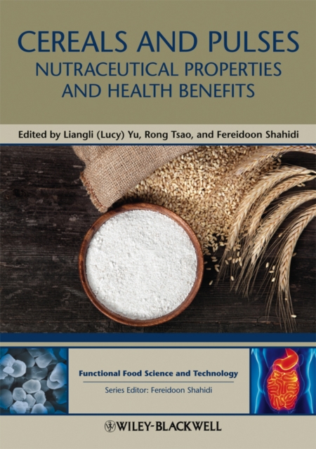 Cereals and Pulses : Nutraceutical Properties and Health Benefits, PDF eBook