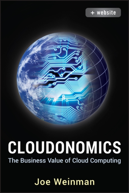 Cloudonomics, + Website : The Business Value of Cloud Computing, Hardback Book
