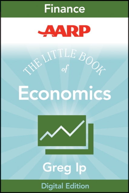 AARP The Little Book of Economics : How the Economy Works in the Real World, EPUB eBook