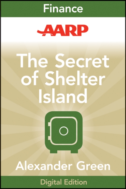 AARP The Secret of Shelter Island : Money and What Matters, PDF eBook