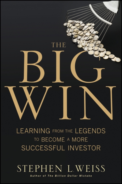 The Big Win : Learning from the Legends to Become a More Successful Investor, EPUB eBook