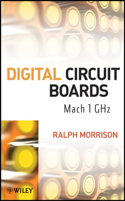 Digital Circuit Boards : Mach 1 GHz, Hardback Book