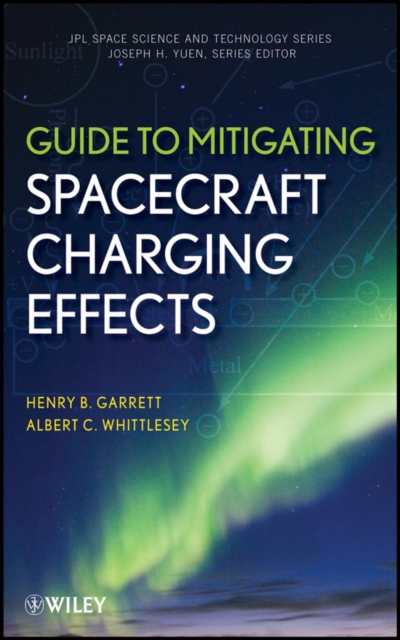 Guide to Mitigating Spacecraft Charging Effects, EPUB eBook