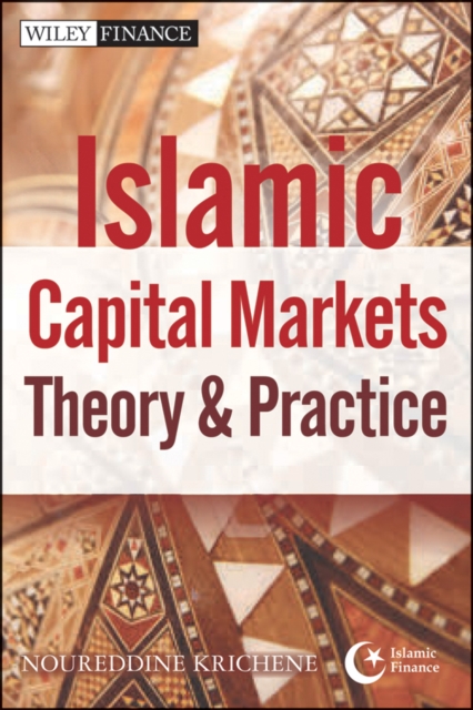 Islamic Capital Markets : Theory and Practice, Hardback Book
