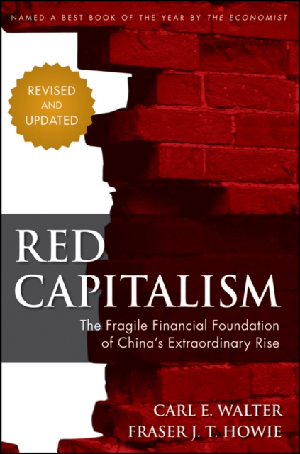 Red Capitalism : The Fragile Financial Foundation of China's Extraordinary Rise, EPUB eBook