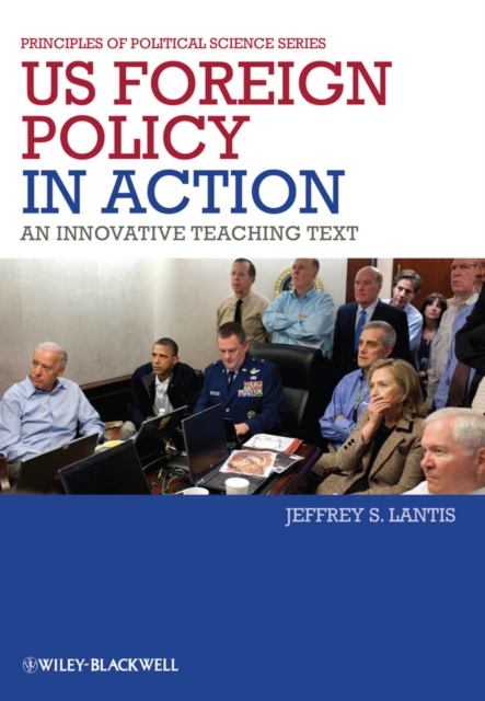 US Foreign Policy in Action : An Innovative Teaching Text, PDF eBook