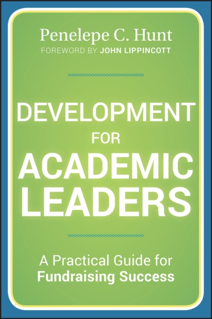 Development for Academic Leaders : A Practical Guide for Fundraising Success, Hardback Book