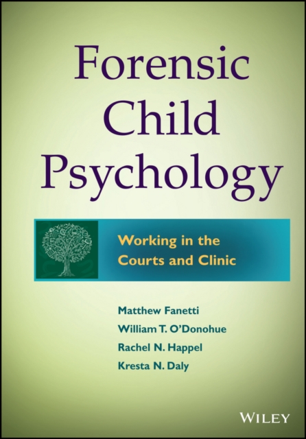 Forensic Child Psychology : Working in the Courts and Clinic, Hardback Book