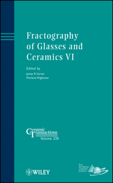 Fractography of Glasses and Ceramics VI, Hardback Book