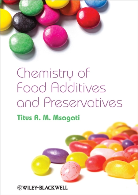 The Chemistry of Food Additives and Preservatives, Hardback Book