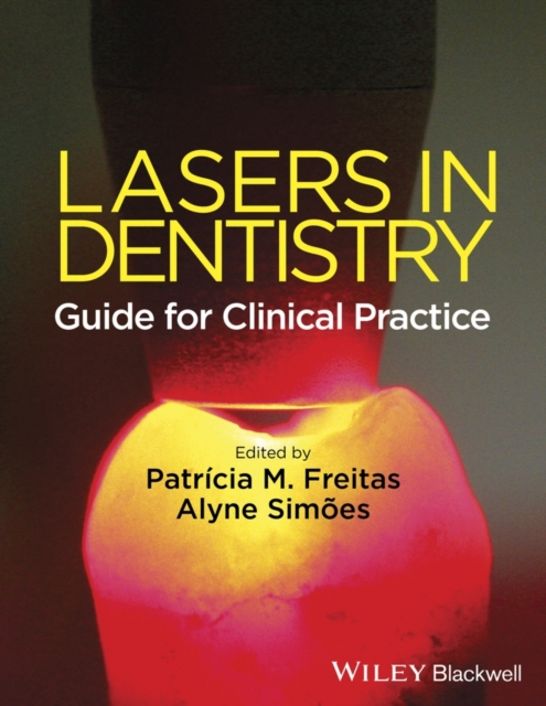Lasers in Dentistry : Guide for Clinical Practice, Paperback / softback Book