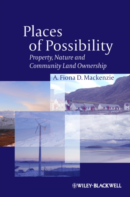 Places of Possibility : Property, Nature and Community Land Ownership, EPUB eBook