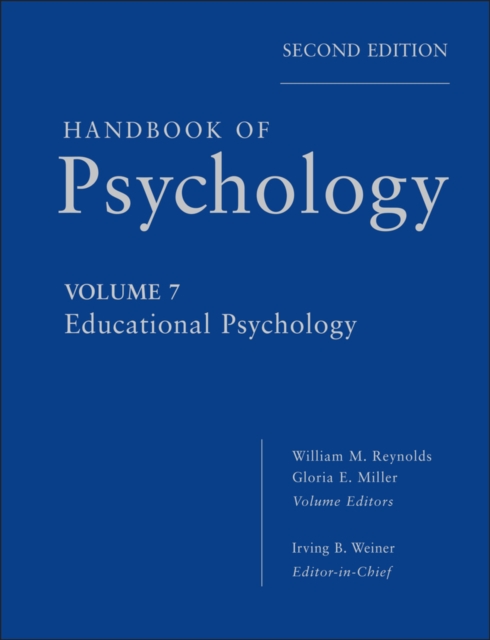 Handbook of Psychology, Educational Psychology, PDF eBook
